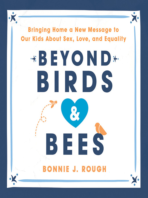 Title details for Beyond Birds and Bees by Bonnie J. Rough - Available